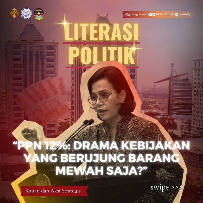 Screenshot sampul publikasi PPN 12%: DRAMA KEBIJAKAN YANG BERUJUNG BARANG MEWAH SAJA? — Kabinet Satria Parivartana. Sumber: @ug_bemfti.