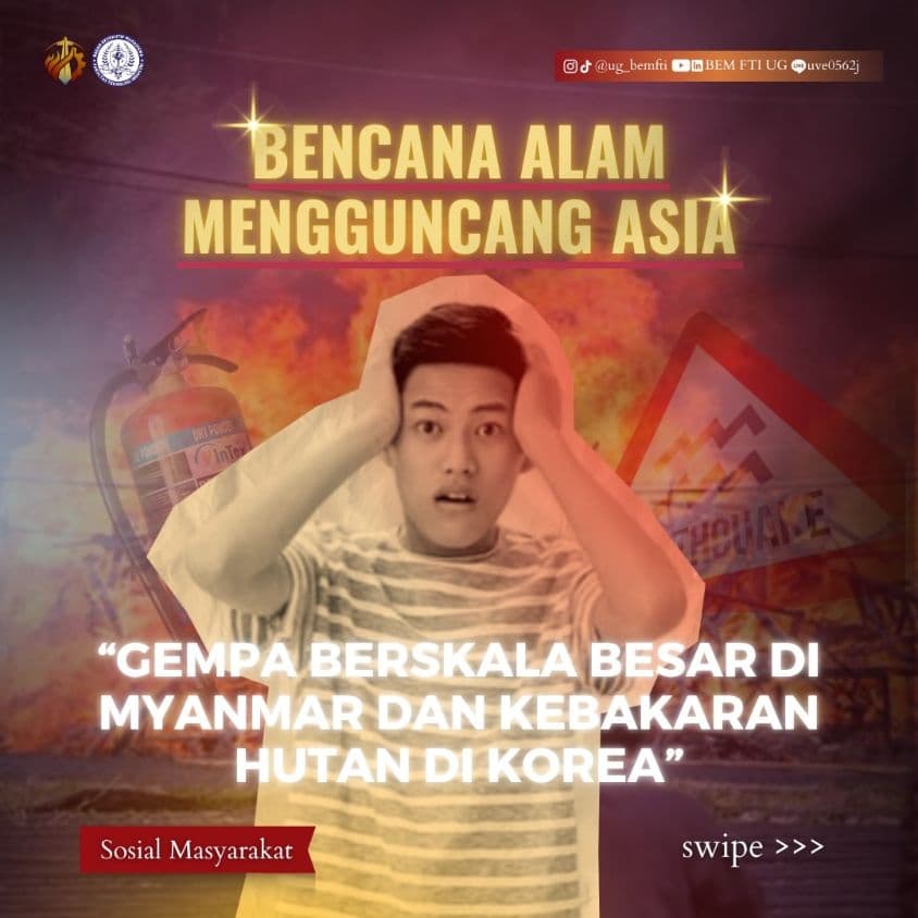 Screenshot sampul publikasi GEMPA BERSKALA BESAR DI MYANMAR DAN KEBAKARAN HUTAN DI KOREA — Kabinet Satria Parivartana. Sumber: @ug_bemfti.