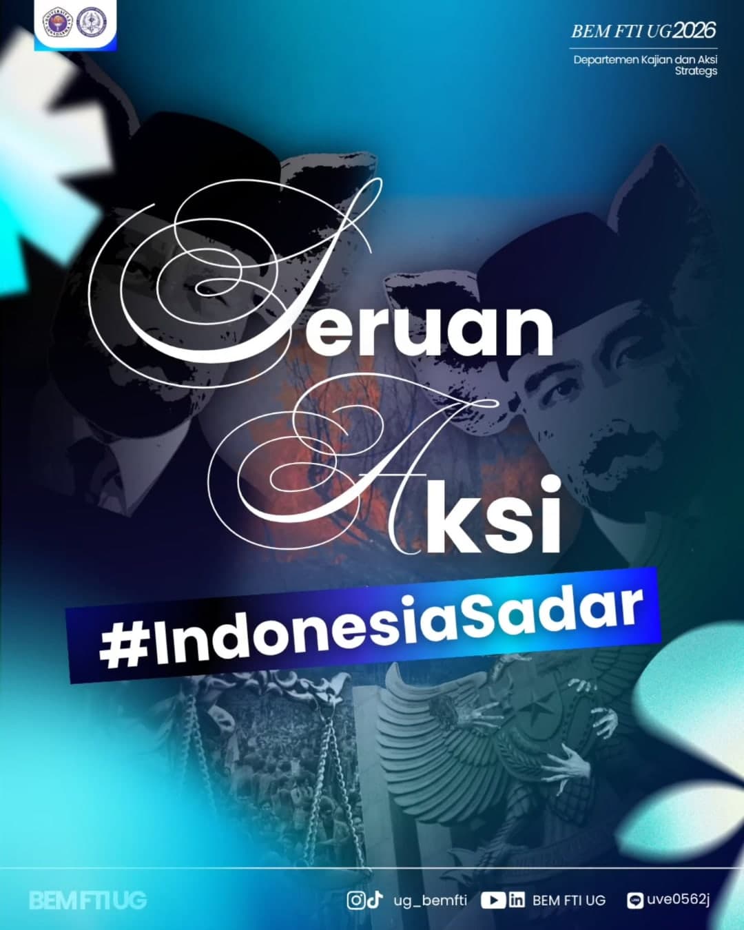 Poster Seruan Aksi #IndonesiaSadar dari Departemen Kajian dan Aksi Strategis BEM FTI UG 2026